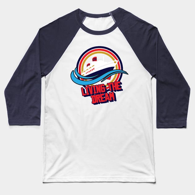 Living the Dream Baseball T-Shirt by DCLDuo